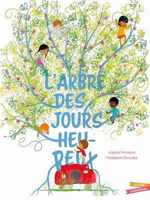 cover image of L'arbre des jours heureux
